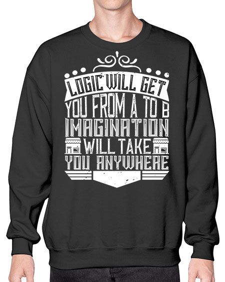 Logic will get you from A to B Imagination will take you anywhere Style 278# - architect- Sweatshirt - Crew