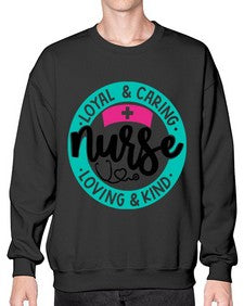 Loyal Caring Nurse Loving Kind Style Style 1078# - nurse- Sweatshirt - Crew