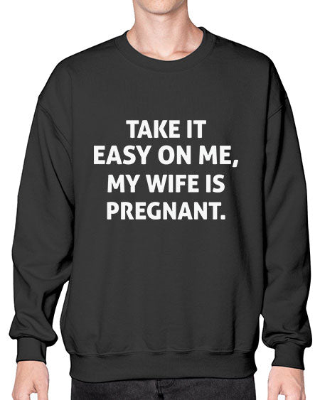 Menstakeiteasyonmemywifeispregnant1095# - doubla- Sweatshirt - Crew
