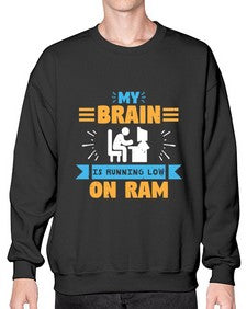 My Brain is running low on ram 24# - computer- Sweatshirt - Crew
