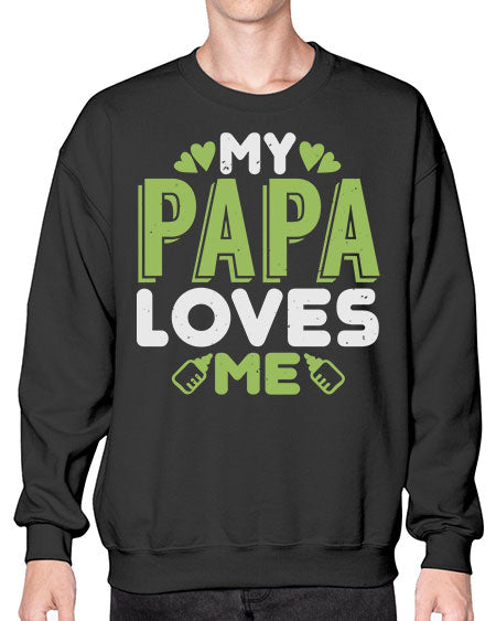 My Papa Loves Me Style 159# - baby- Sweatshirt - Crew