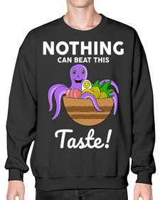 Nothing Can Beat this Taste 1443# - Ramen- Sweatshirt - Crew