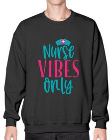 Nurse Vibes Only Style Style 1223# - nurse- Sweatshirt - Crew