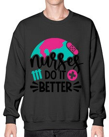 Nurses Do It Better Style Style 1242# - nurse- Sweatshirt - Crew