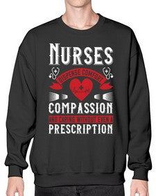 Nurses dispense comfort compassion and caring without even a prescription Style 1238# - nurse- Sweatshirt - Crew