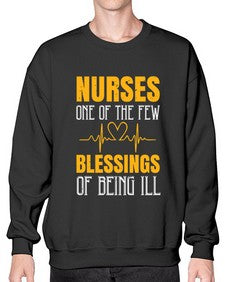 Nurses one of the few blessings of being ill Style 1261# - nurse- Sweatshirt - Crew