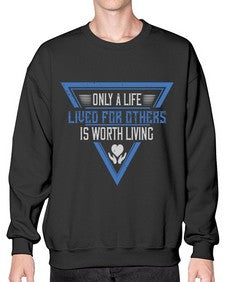 Only a life lived for others is worth living Style 39# - volunteer- Sweatshirt - Crew