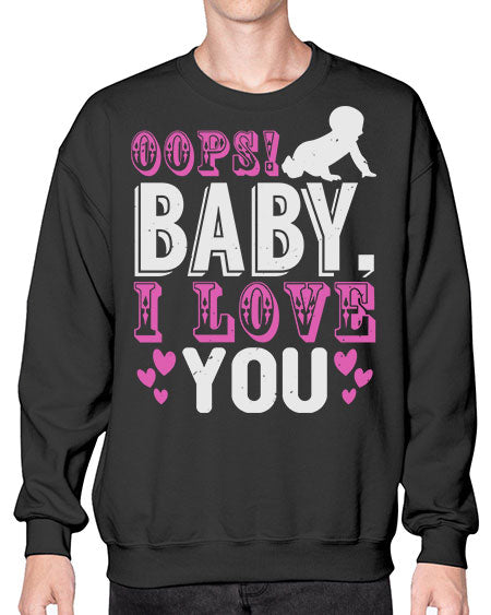 Oops Baby I love You Style 180# - baby- Sweatshirt - Crew