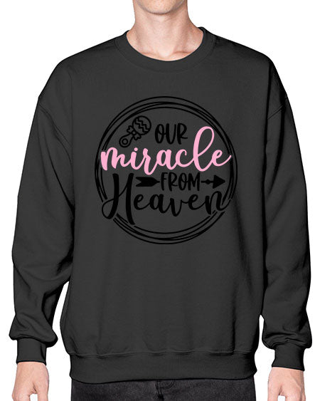 Our Miracle From Heaven Style 425# - baby- Sweatshirt - Crew