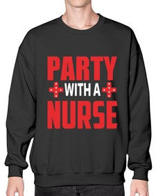 Party With Nurse1301# - nurse- Sweatshirt - Crew