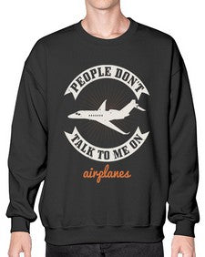 People dont talk to me on airplanes 2# - airplane- Sweatshirt - Crew