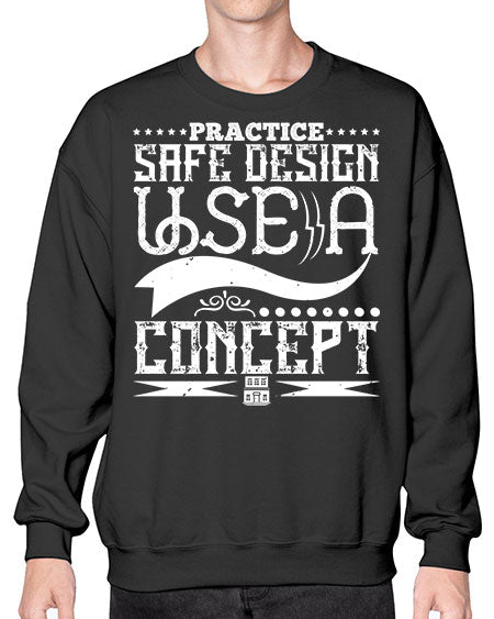 Practice safe design Use a concept Style 344# - architect- Sweatshirt - Crew