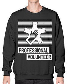 Professional Volunteer Style 36# - volunteer- Sweatshirt - Crew
