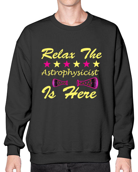 RelaxTheAstrophysicistIsHereScience tshirt design Sciencetshirtdesign 151# - general science- Sweatshirt - Crew