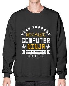 Tech Support because computer ninna is not a job title 14# - computer- Sweatshirt - Crew