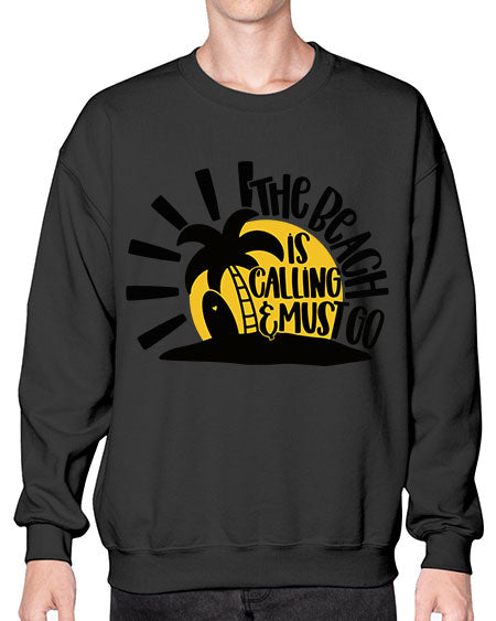 The Beach Is Calling Must Go Style 13# - summer- Sweatshirt - Crew
