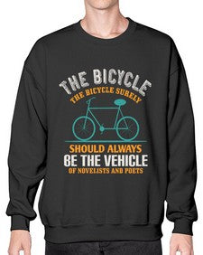 The bicycle the bicycle surely should always be the vehicle of novelists and poets 4# - bicycle- Sweatshirt - Crew