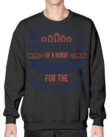 There is something about the outside of a horse that is good for the inside of a man Style 16# - horse- Sweatshirt - Crew
