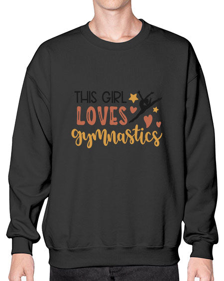 This girl loves gymnastics - cheer- Sweatshirt - Crew