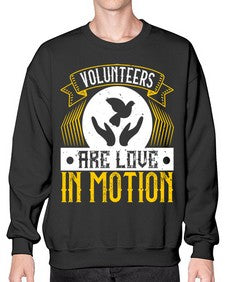 Volunteers are love in motion Style 14# - volunteer- Sweatshirt - Crew