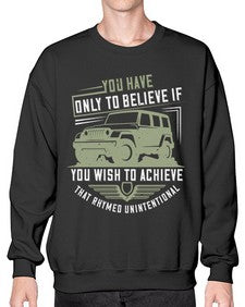 You have only to believe if you wish to achieve That rhymed Unintentional 59# - hot rod- Sweatshirt - Crew
