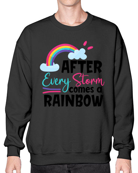 after every storm comes a rainbow Style 16# - baby- Sweatshirt - Crew