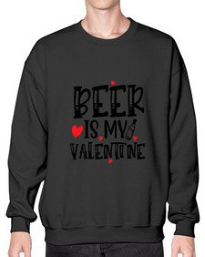 beer is my valentine 651# - beer- Sweatshirt - Crew