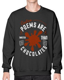 caution poems are sweeter than chocolates 77# - chocolate- Sweatshirt - Crew