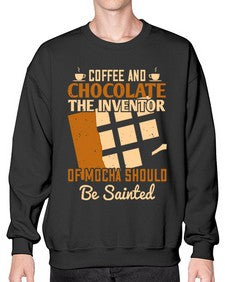 coffee and chocolatethe inventor of mocha should be sainted 99# - chocolate- Sweatshirt - Crew