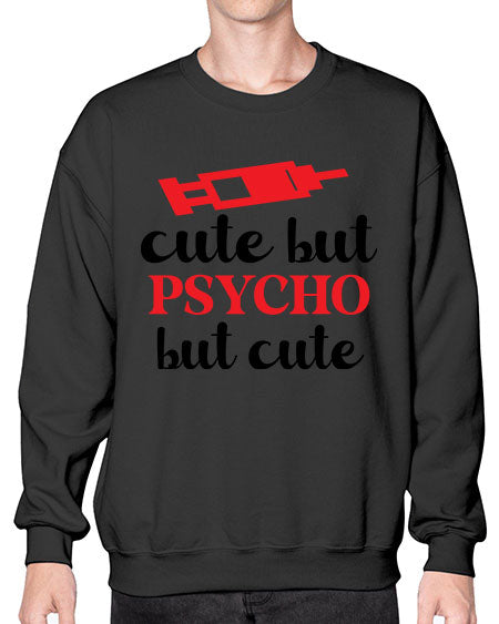 cute but psycho but cute 275# - general science- Sweatshirt - Crew