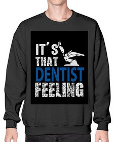 dentist feelingwithbackroundpng 698# - dentist- Sweatshirt - Crew