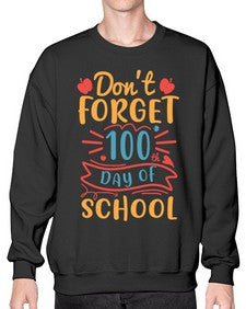 dont forget one hundredth day of school 42# - one hundred days- Sweatshirt - Crew
