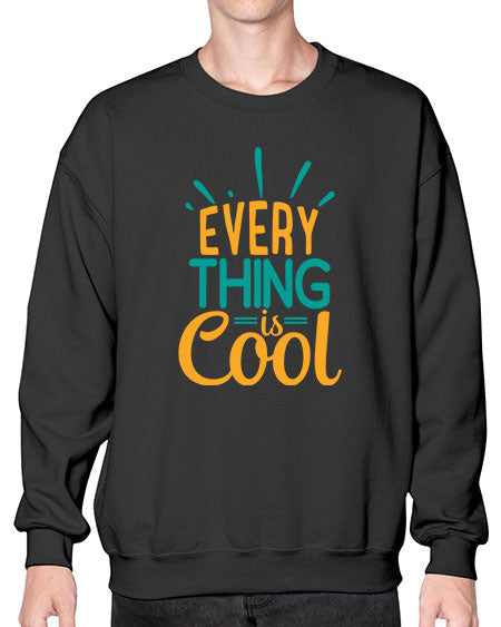 every thing is cool Style 105# - summer- Sweatshirt - Crew
