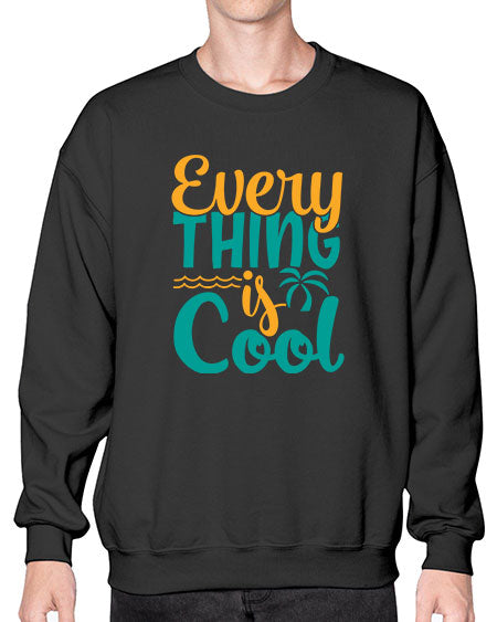 every thing is cool Style 106# - summer- Sweatshirt - Crew