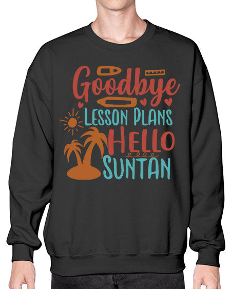 goodbye lesson plans hello summer 104# - summer- Sweatshirt - Crew