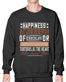 happiness simple as a glass of chocolate or tortuous as the heart bitter sweet alive 185# - chocolate- Sweatshirt - Crew