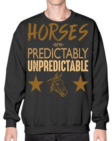 horses are unpredictable - horse- Sweatshirt - Crew