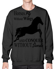 horses fly without wings and conquer without swords - horse- Sweatshirt - Crew