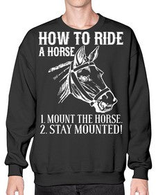 how to ride a horse just stay mounted - horse- Sweatshirt - Crew