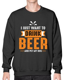 i just want drink beer 1113# - beer- Sweatshirt - Crew