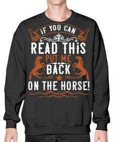 if you can read this put me back on the horse Style 37# - horse- Sweatshirt - Crew