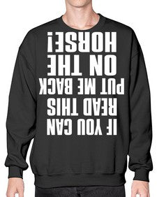 if you can read this put me back on the horse - horse- Sweatshirt - Crew