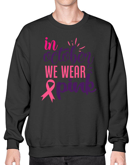 in october we wear pink Style 9# - breast cancer- Sweatshirt - Crew
