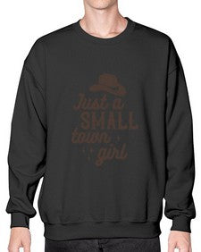 just a small town girl 687# - western- Sweatshirt - Crew