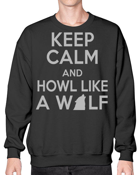 keep calm and howl like a wolf - wolf- Sweatshirt - Crew