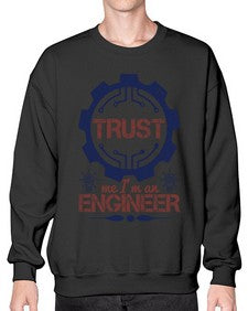 keep trust me im an engineer Style 262# - engineer- Sweatshirt - Crew