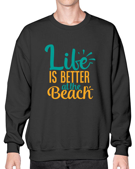 life is better at the beach Style 91# - summer- Sweatshirt - Crew