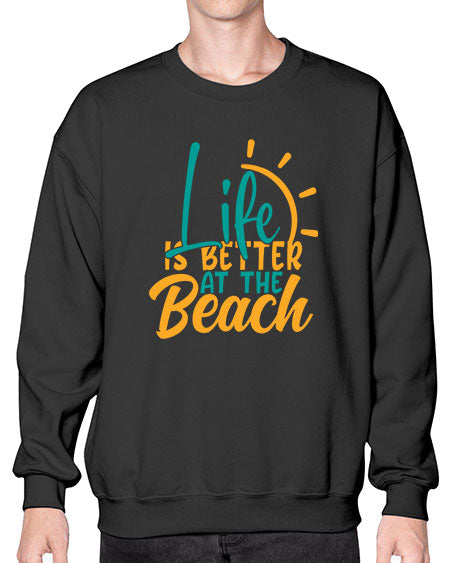 life is better at the beach Style 92# - summer- Sweatshirt - Crew