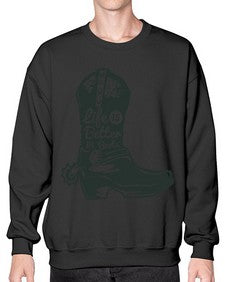 life is better in boots 730# - western- Sweatshirt - Crew