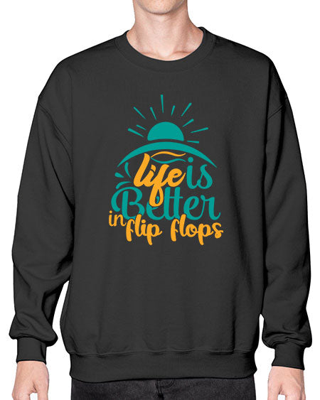 life is better in flip flops Style 89# - summer- Sweatshirt - Crew